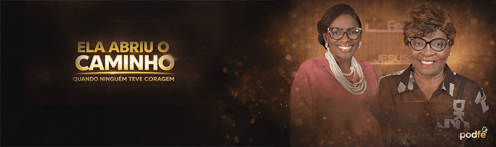 A Mulher que Abriu Caminho